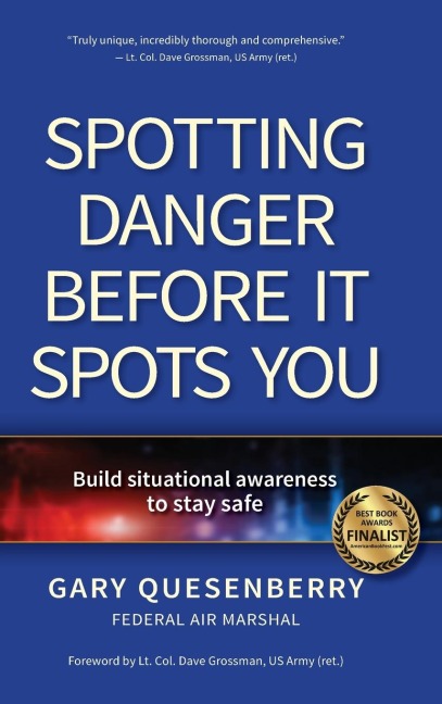 Spotting Danger Before It Spots You: Build Situational Awareness to Stay Safe