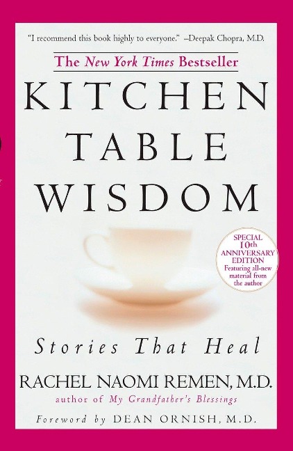 Kitchen Table Wisdom. 10th Anniversary Edition: Stories That Heal