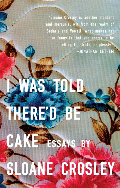 I Was Told Thered Be Cake