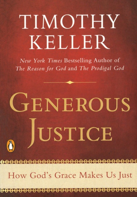 Generous Justice: How Gods Grace Makes Us Just