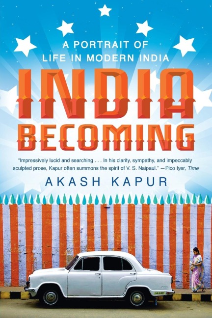 India Becoming: A Portrait of Life in Modern India