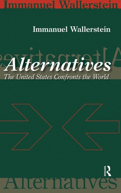 Alternatives: The United States Confronts the World