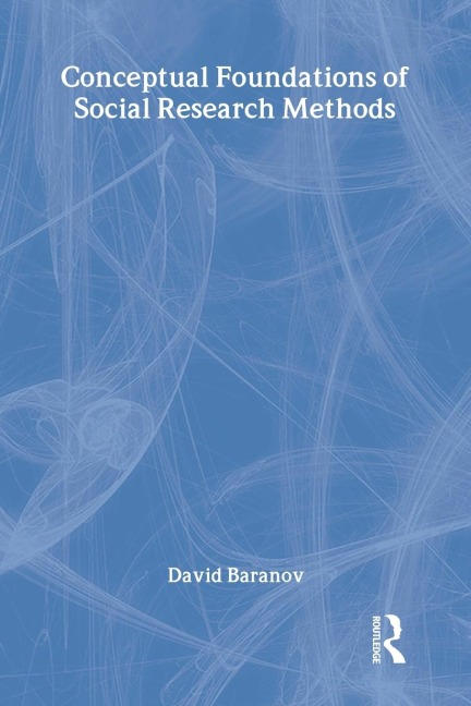 Conceptual Foundations of Social Research Methods