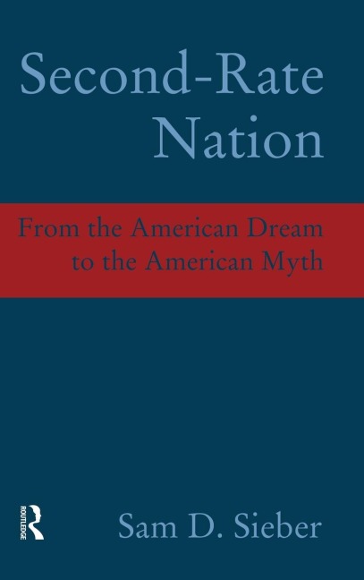 Second Rate Nation: From the American Dream to the American Myth