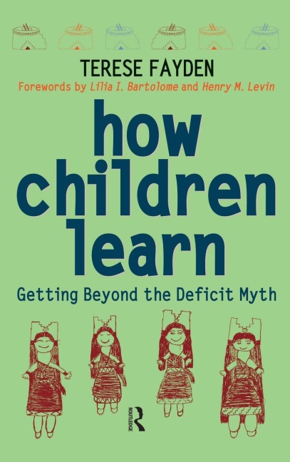 How Children Learn: Getting Beyond the Deficit Myth