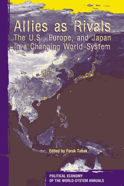 Allies As Rivals: The U.S., Europe and Japan in a Changing World-system