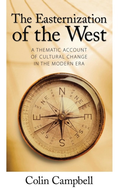 Easternization of the West: A Thematic Account of Cultural Change in the Modern Era