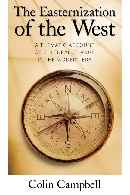 Easternization of the West: A Thematic Account of Cultural Change in the Modern Era