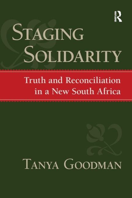 Staging Solidarity: Truth and Reconciliation in a New South Africa