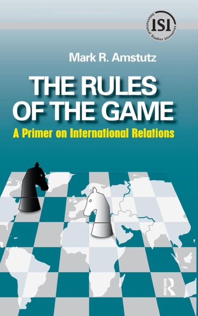 Rules of the Game: A Primer on International Relations