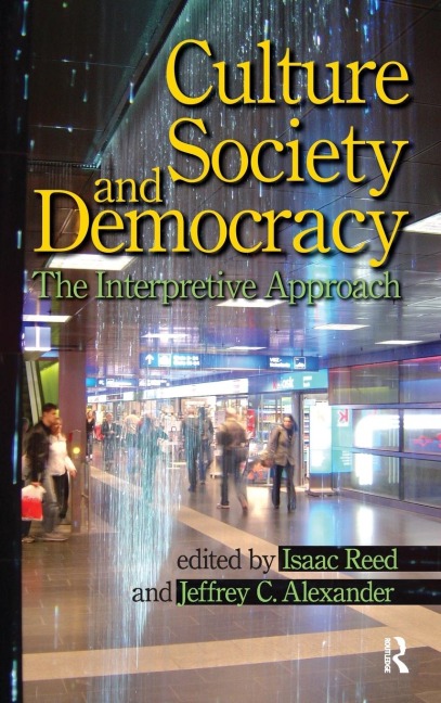 Culture, Society, and Democracy: The Interpretive Approach