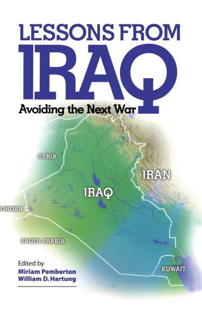 Lessons from Iraq: Avoiding the Next War