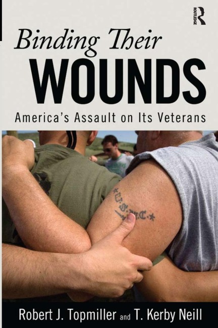 Binding Their Wounds: Americas Assault on Its Veterans
