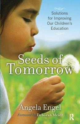 Seeds of Tomorrow: Solutions for Improving Our Children's Education