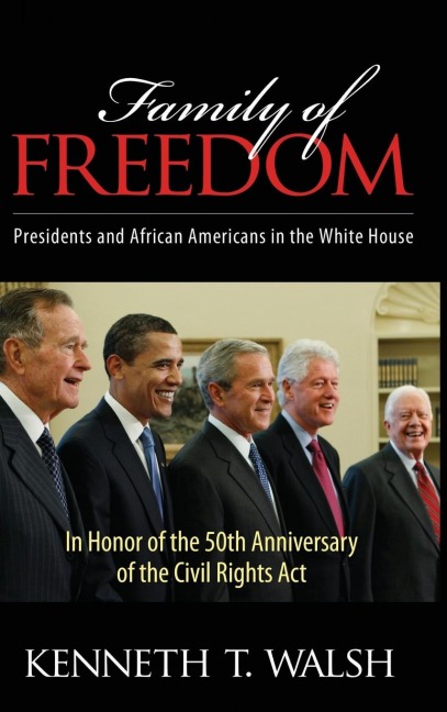 Family of Freedom: Presidents and African Americans in the White House