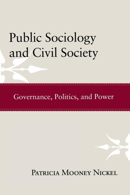 Public Sociology and Civil Society: Governance, Politics, and Power