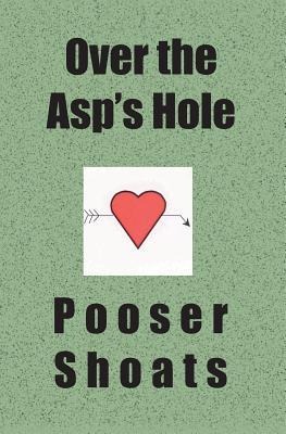 Over the Asps Hole