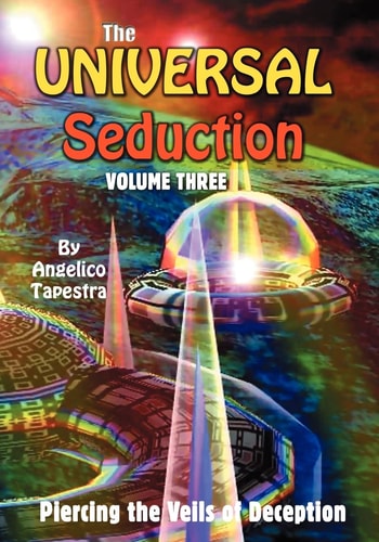 The Universal Seduction Piercing the Veils of Deception