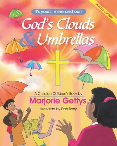 God's Clouds & Umbrellas A Christian Children's Book