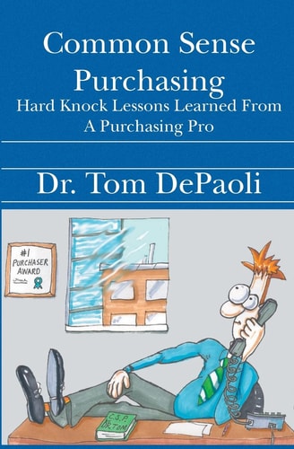 Common Sense Purchasing Hard Knock Lessons Learned from a Purchasing Pro
