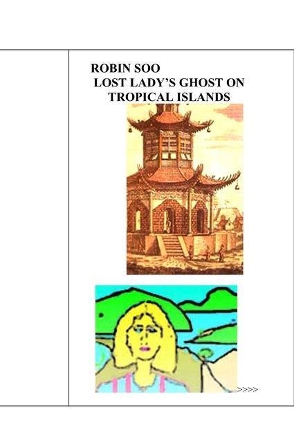 Lost Ladys Ghost on Tropical Islands