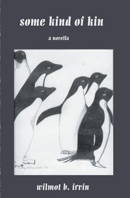 Some Kind of Kin: a novella