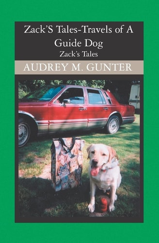 Zack's Tales Travels of a Guide Dog
