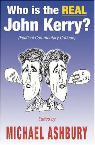 Who Is the REAL John Kerry? (Political Commentary Critique)