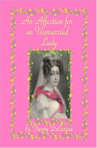 An Affection for an Unmarried Lady