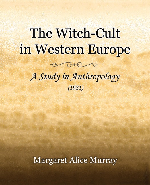 The Witch-Cult in Western Europe (1921)