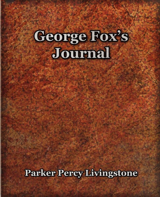George Foxs Journal (1906)