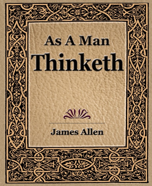As a Man Thinketh (1908)