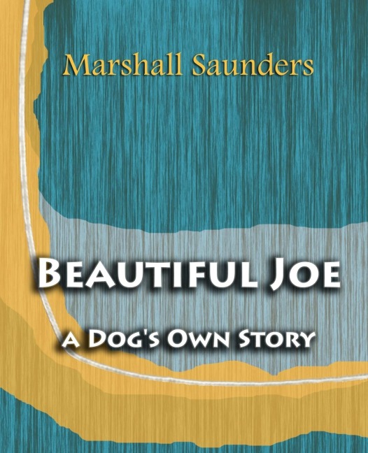 Beautiful Joe a Dogs Own Story (1893)