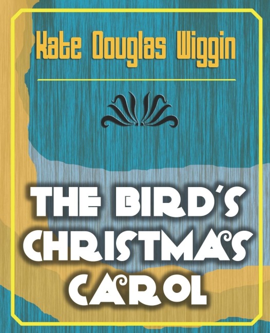 The Birds Christmas Carol - 1898