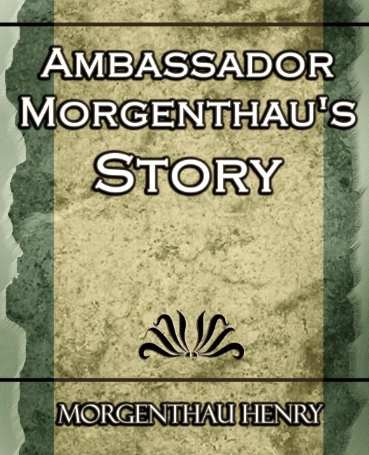 Ambassador Morgenthaus Story
