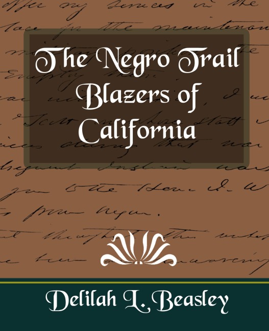 The Negro Trail Blazers of California