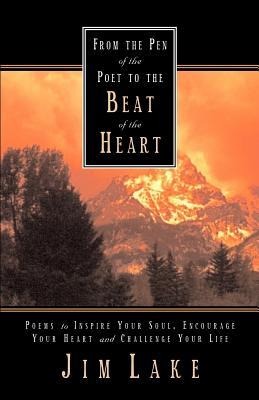 From the Pen of the Poet to the Beat of the Heart