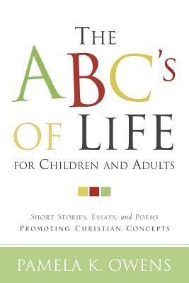 The ABC's of Life for Children and Adults