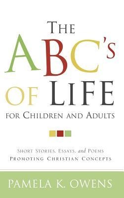 The ABCs of Life for Children and Adults