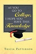 As You Go to College, I hope You Have This Knowledge