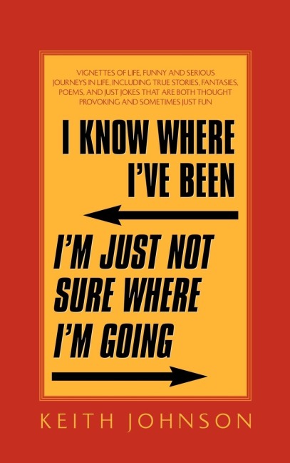 I Know Where Ive Been. Im Just Not Sure Where Im Going.