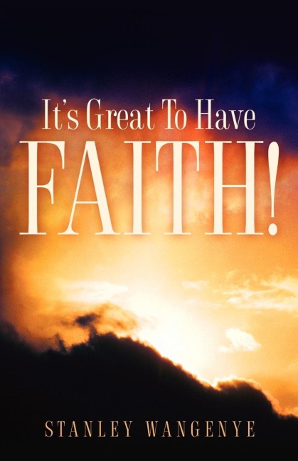 Its Great To Have Faith!