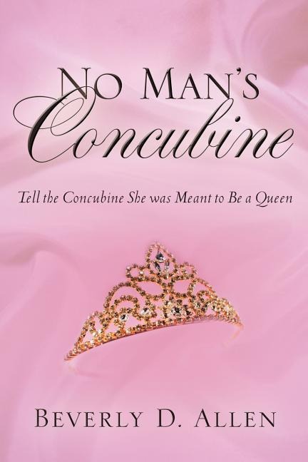 No Mans Concubine: Tell the Concubine she was meant to be a Queen