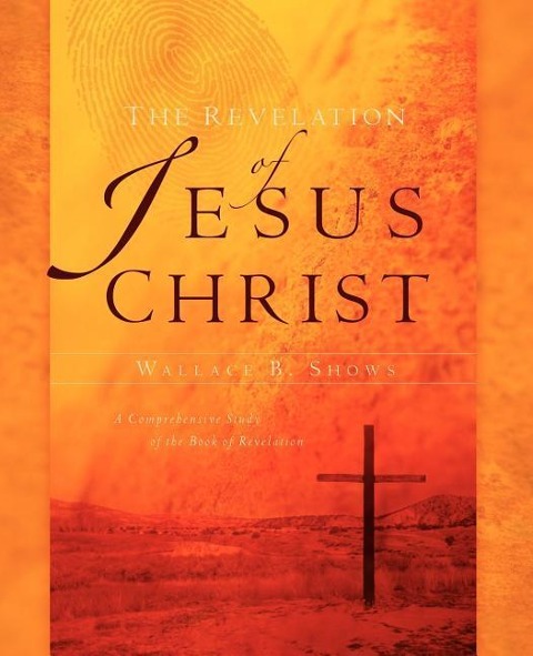 The Revelation of Jesus Christ