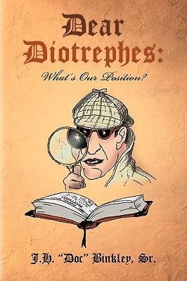 Dear Diotrephes: What's Our Position?