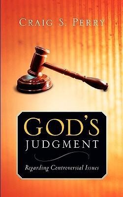 Gods Judgement: Regarding CONTROVERSIAL ISSUES