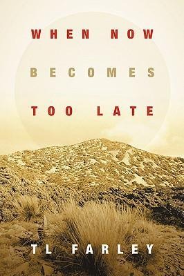 When Now Becomes Too Late