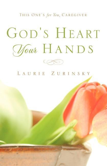 Gods Heart - Your Hands: This Ones For You, Caregiver