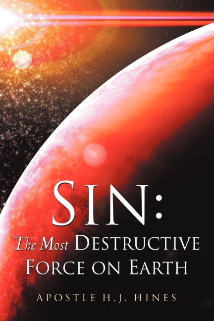 Sin: The Most Destructive Force On Earth