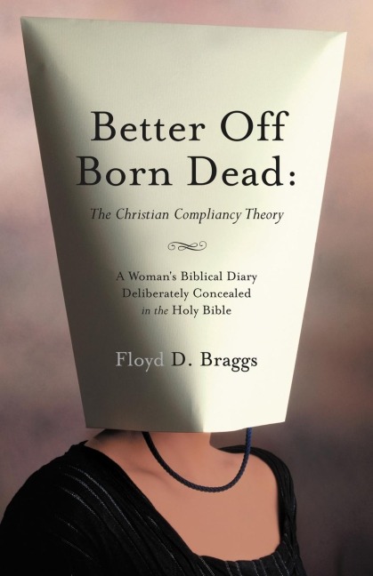 Better Off Born Dead: The Christian Compliancy Theory